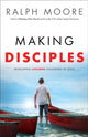 Book cover of: Making Disciples – Developing Lifelong Followers of Jesus. By: Ralph Moore