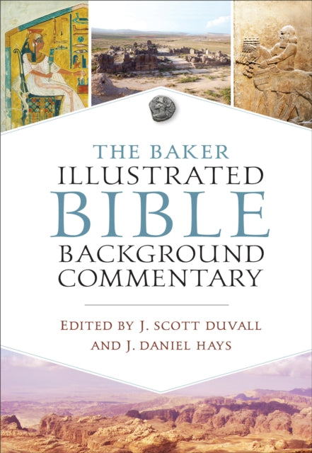 Book cover of: Baker Illustrated Bible Background Commentary. By: J. Scott Duvall