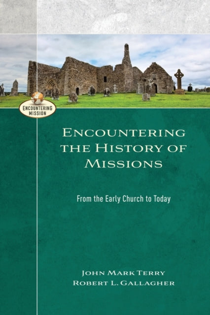 Book cover of: Encountering the History of Mission. By: Robert L Gallagher