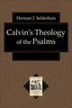 Book cover of: Calvin`s Theology of the Psalms. By: Herman J. Selderhuis