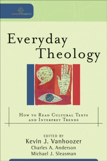 Book cover of: Everyday Theology – How to Read Cultural Texts and Interpret Trends