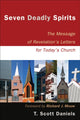 Book cover of: Seven Deadly Spirits – The Message of Revelation`s Letters for Today`s Church. By: T. Scott Daniels
