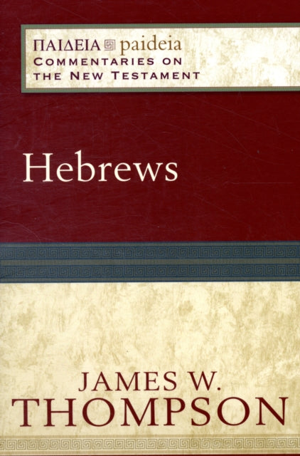 Book cover of: Hebrews. By: Thompson, James