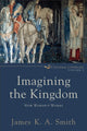 Book cover of: Imagining the Kingdom – How Worship Works