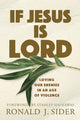 Book cover of: If Jesus Is Lord. By: Ronald J. Sider