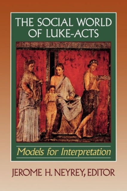 Book cover of: Social World of Luke–Acts – Models for Interpretation. By: Jerome H. Neyrey
