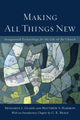 Book cover of: Making All Things New – Inaugurated Eschatology for the Life of the Church. By: Benjamin L. Gladd