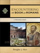 Book cover of: Encountering the Book of Romans – A Theological Survey