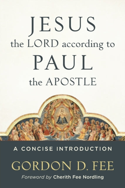 Book cover of: Jesus the Lord according to Paul the Apostle – A Concise Introduction