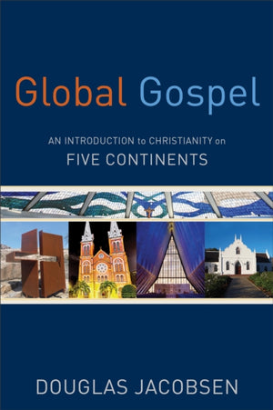 Global Gospel – An Introduction to Christianity on Five Continents