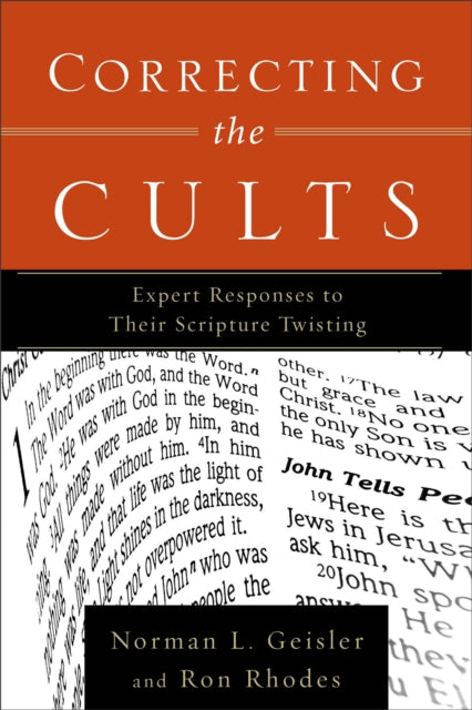 Correcting the Cults – Expert Responses to Their Scripture Twisting