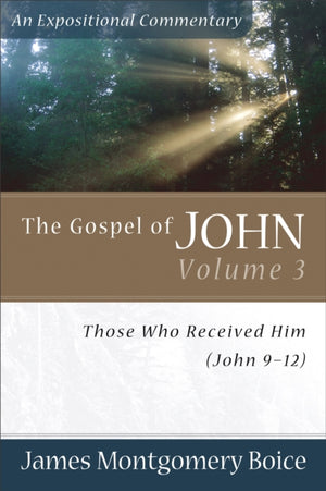 The Gospel of John – Those Who Received Him (John 9–12)