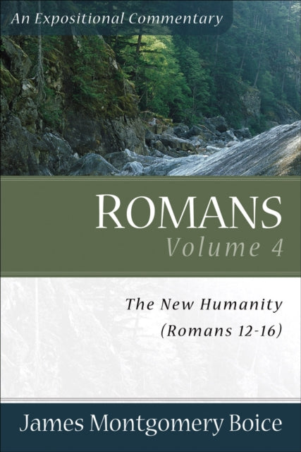 Romans – The New Humanity (Romans 12–16)