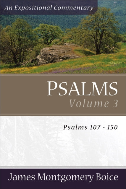 Book cover of: Psalms – Psalms 107–150. By: James Montgomery Boice