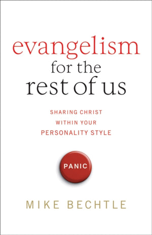 Evangelism for the Rest of Us – Sharing Christ within Your Personality Style