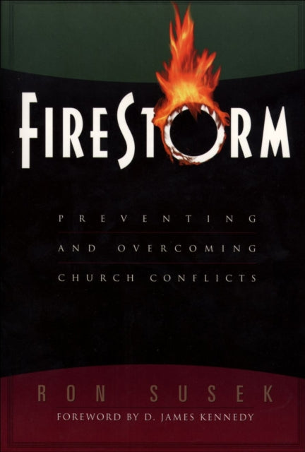 Book cover of: Firestorm – Preventing and Overcoming Church Conflicts