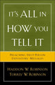 Book cover of: It`s All in How You Tell It – Preaching First–Person Expository Messages. By: Haddon W. Robinson
