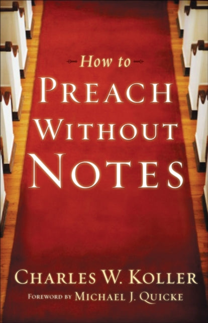 Book cover of: How to Preach without Notes. By: Charles W. Koller, Koller, Charles W.