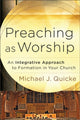 Book cover of: Preaching as Worship. By: Michael J. Quicke