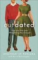 Book cover of: Outdated – Find Love That Lasts When Dating Has Changed. By: Jonathan "JP" Pokluda
