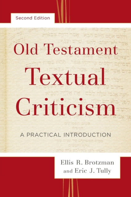 Book cover of: Old Testament Textual Criticism – A Practical Introduction. By: Ellis R. Brotzman