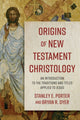 Book cover of: Origins of New Testament Christology – An Introduction to the Traditions and Titles Applied to Jesus. By: Stanley E. Porter