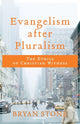 Book cover of: Evangelism after Pluralism – The Ethics of Christian Witness. By: Bryan Stone