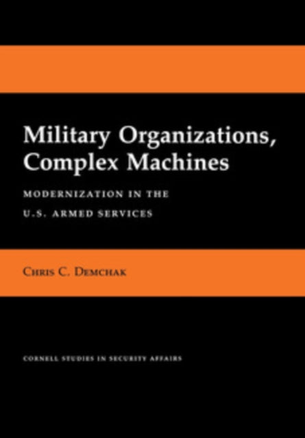 Book cover of: Military Organizations, Complex Machines
