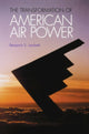 Book cover of: Transformation of American Air Power. By: Benjamin S. Lambeth