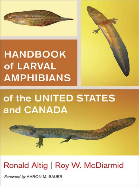 Book cover of: Handbook of Larval Amphibians of the United States and Canada. By: Ronald Altig