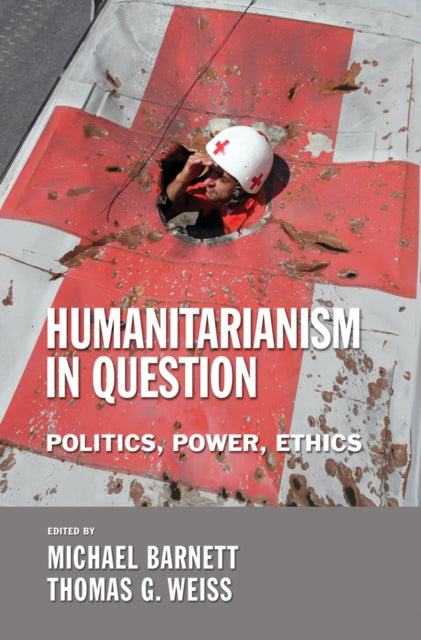 Book cover of: Humanitarianism in Question