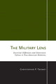 Book cover of: Military Lens. By: Christopher P. Twomey