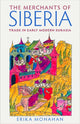 Book cover of: Merchants of Siberia. By: Erika Monahan