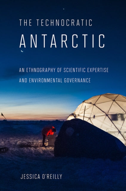 Book cover of: Technocratic Antarctic. By: Jessica O'Reilly