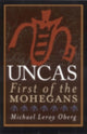 Book cover of: Uncas. By: Michael Leroy Oberg