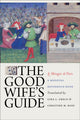 Book cover of: Good Wife's Guide (Le Menagier De Paris)