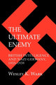Book cover of: Ultimate Enemy. By: Wesley K. Wark