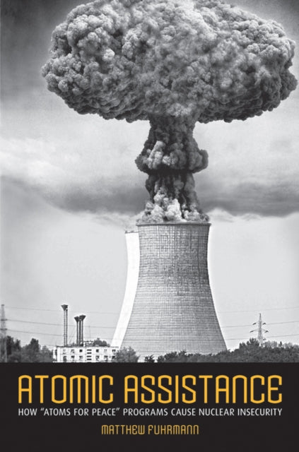 Book cover of: Atomic Assistance. By: Matthew Fuhrmann
