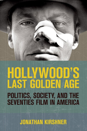 Hollywood's Last Golden Age