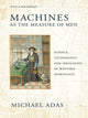 Book cover of: Machines As the Measure of Men. By: Michael Adas