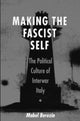 Book cover of: Making the Fascist Self
