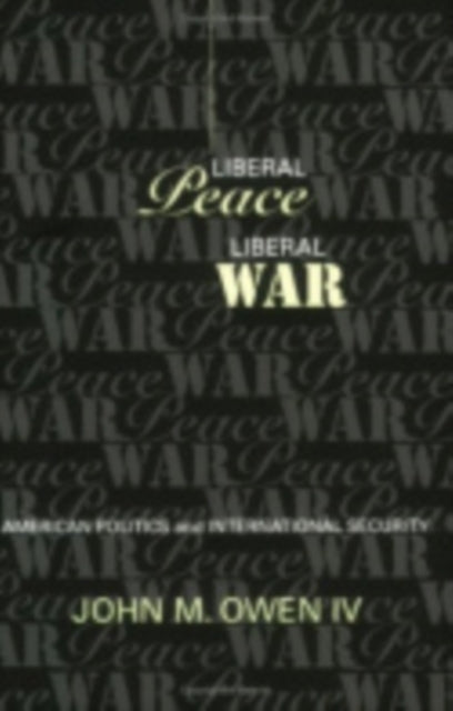Liberal Peace, Liberal War