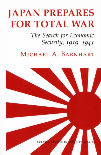 Book cover of: Japan Prepares for Total War. By: Michael A. Barnhart