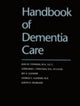 Book cover of: Handbook of Dementia Care