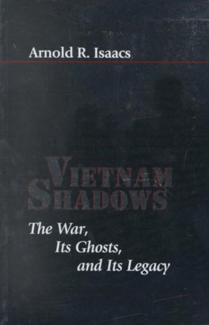 Book cover of: Vietnam Shadows. By: Arnold R. Isaacs