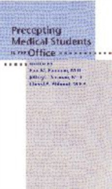 Book cover of: Precepting Medical Students in the Office