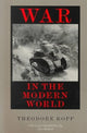 Book cover of: War in the Modern World. By: Theodore Ropp