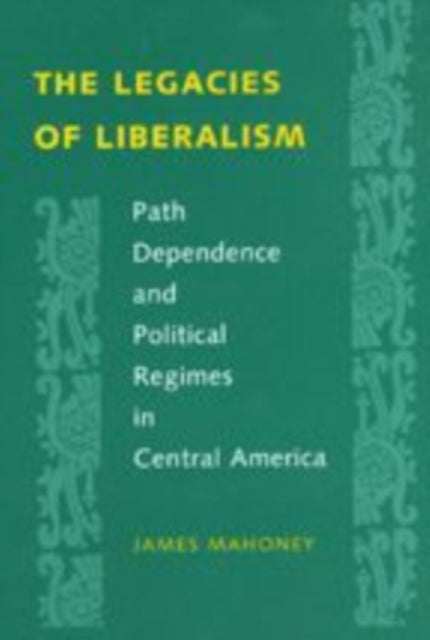Book cover of: Legacies of Liberalism