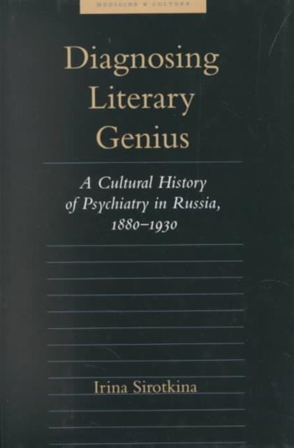 Book cover of: Diagnosing Literary Genius. By: Irina Sirotkina