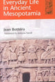 Book cover of: Everyday Life in Ancient Mesopotamia. By: Jean Bottéro